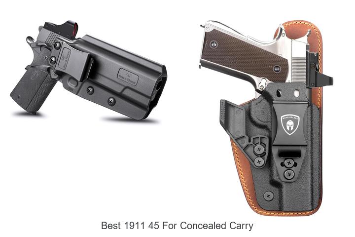 Top 12 Best 1911 45 for Concealed Carry You Must See!