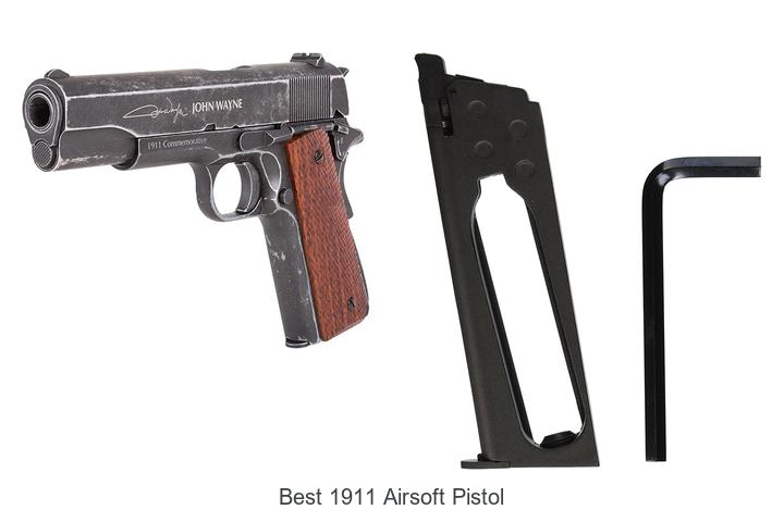 Top 12 Best 1911 Airsoft Pistol That Will Blow Your Mind