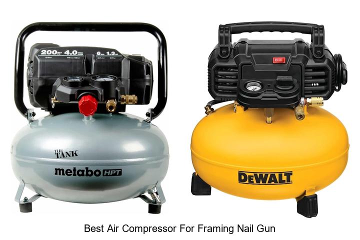 Top 12 Best Air Compressor For Framing Nail Gun Revealed!