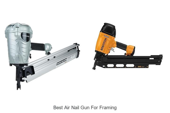Top 12 Best Air Nail Gun for Framing That Will Blow You Away