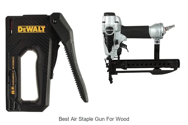 Top 12 Best Air Staple Gun For Wood You Can’t Miss!