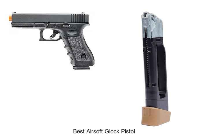 Top 12 Best Airsoft Glock Pistol You Must Own Now!