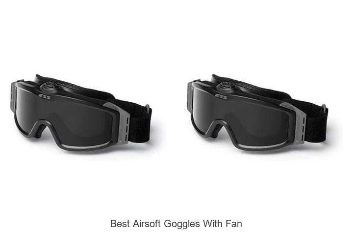 Top 12 Best Airsoft Goggles With Fan That Will Blow You Away