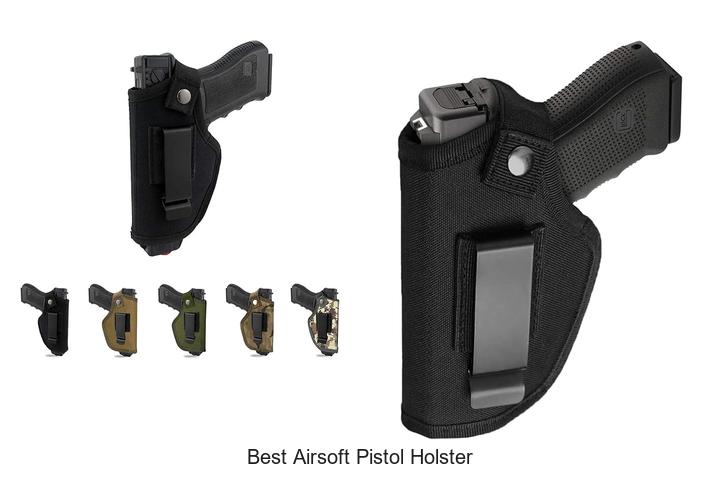 Top 12 Best Airsoft Pistol Holster That Pros Swear By!