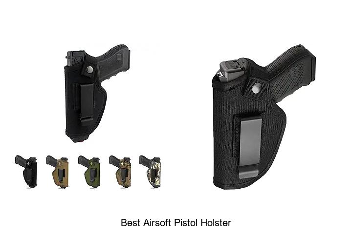 Top 12 Best Airsoft Pistol Holster That Will Surprise You!