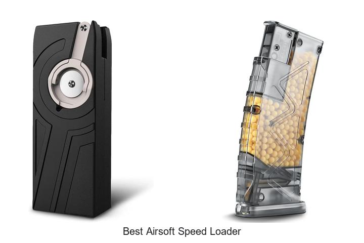 Top 12 Best Airsoft Speed Loader That Will Change Your Game