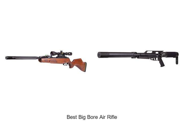 Top 12 Best Big Bore Air Rifle That Will Blow You Away!