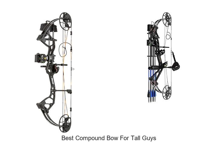 Top 12 Best Compound Bow For Tall Guys You Can’t Miss