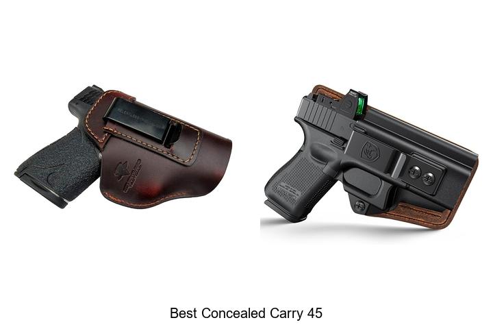 Top 12 Best Concealed Carry 45 Guns You Need Now!