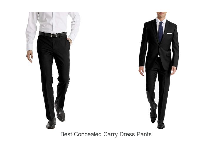 Top 12 Best Concealed Carry Dress Pants You Need Now