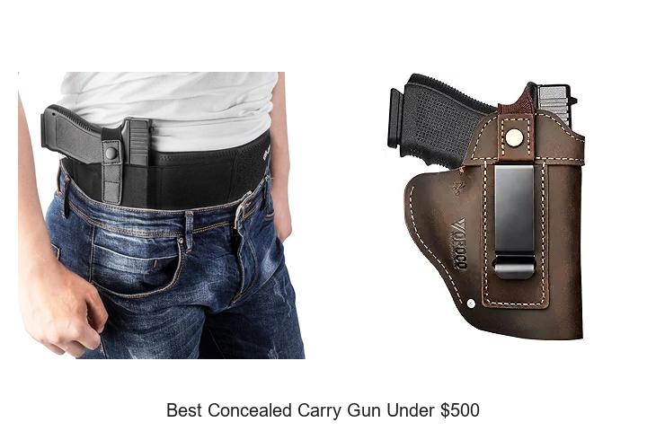 Top 12 Best Concealed Carry Gun Under $500 You Need Now