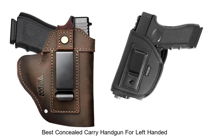 Top 12 Best Concealed Carry Handgun for Left Handed Now!