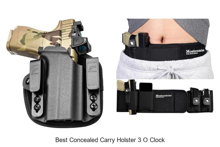 Top 12 Best Concealed Carry Holster 3 O Clock Revealed!