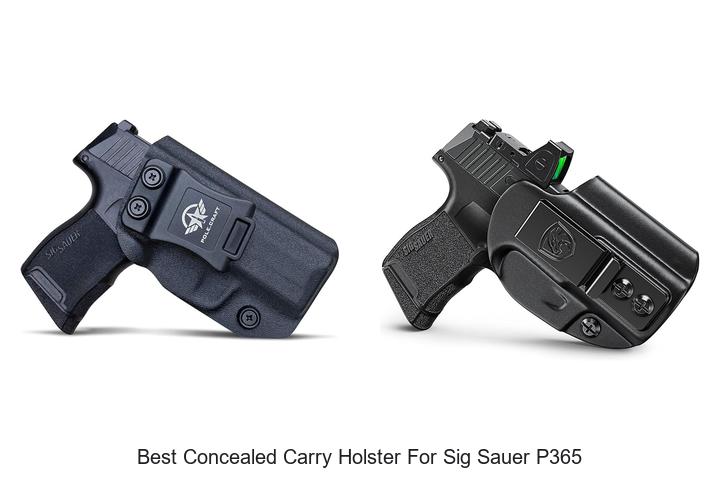 Top 12 Best Concealed Carry Holster For Sig Sauer P365 Revealed