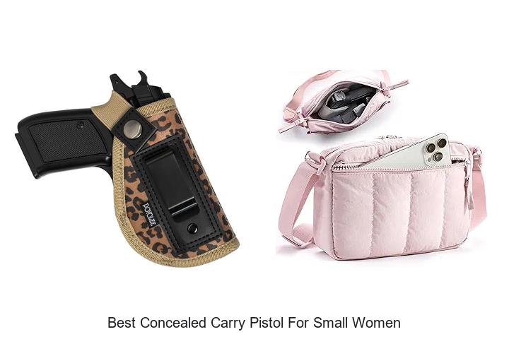 Top 12 Best Concealed Carry Pistol for Small Women Revealed!