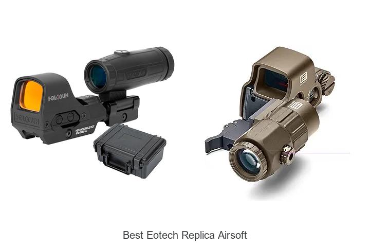 Top 12 Best Eotech Replica Airsoft That Shock Everyone
