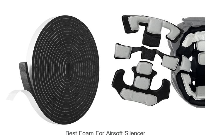 Top 12 Best Foam For Airsoft Silencer That Boost Performance
