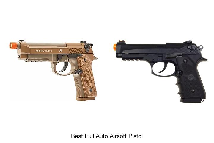 Top 12 Best Full Auto Airsoft Pistol That Will Blow Minds