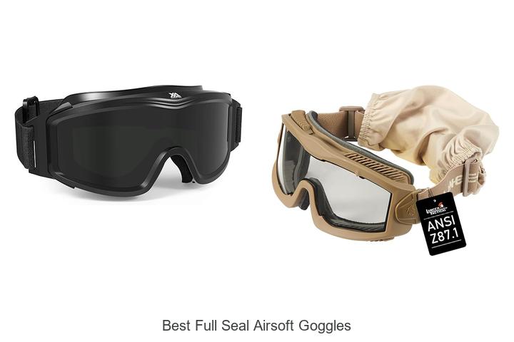 Top 12 Best Full Seal Airsoft Goggles That Dominate Play