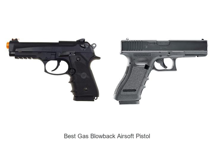 Top 12 Best Gas Blowback Airsoft Pistol You Must Own!