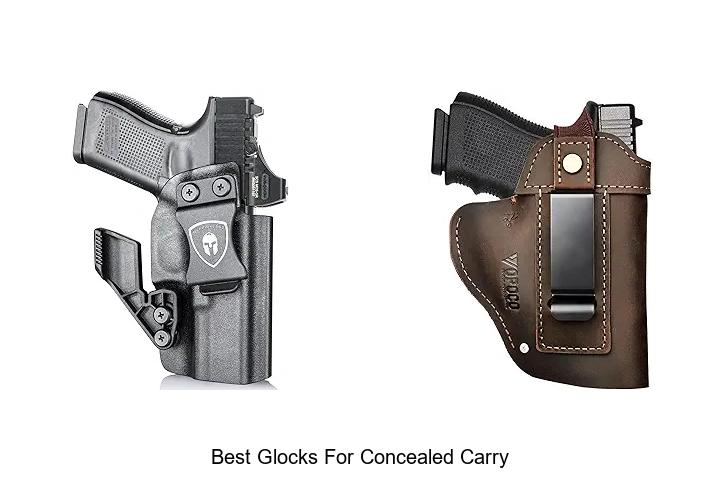 Top 12 Best Glocks For Concealed Carry You Can’t Miss