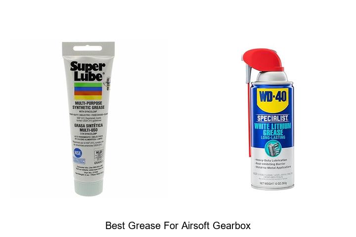 Top 12 Best Grease for Airsoft Gearbox That Lasts Longer