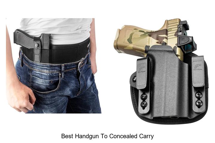 Top 12 Best Handgun To Concealed Carry You Must See Now