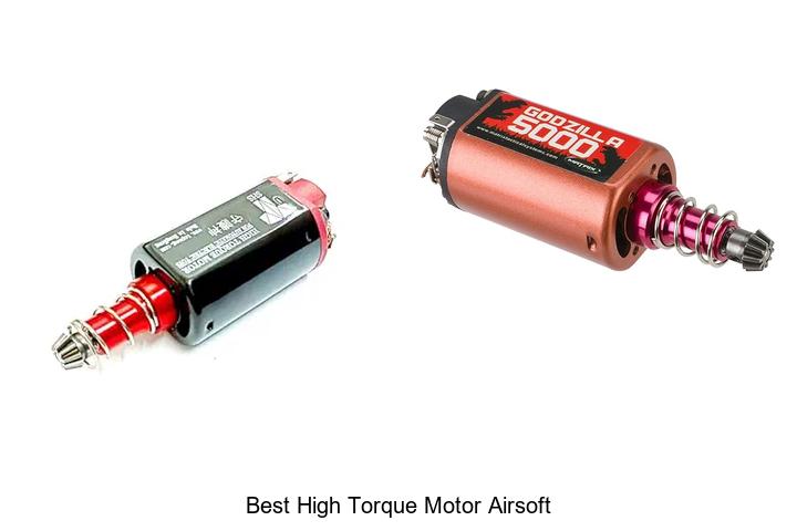 Top 12 Best High Torque Motor Airsoft For Ultimate Power