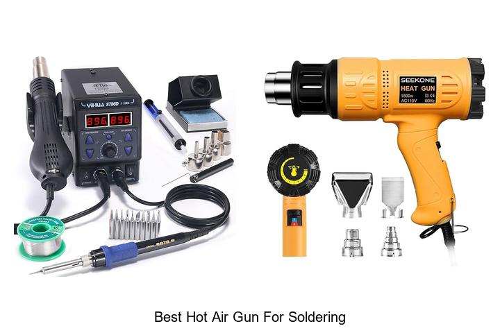 Top 12 Best Hot Air Gun for Soldering You Need Now!