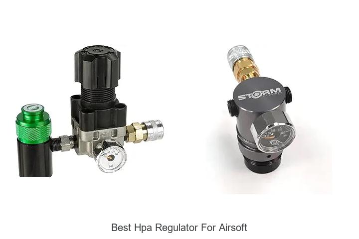Top 12 Best HPA Regulator For Airsoft You Can’t Miss!
