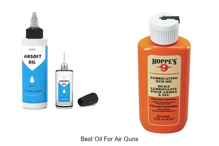 Top 12 Best Oil for Air Guns That Will Boost Performance!