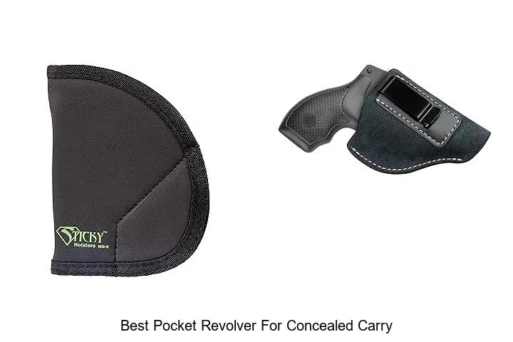 Top 12 Best Pocket Revolver for Concealed Carry Revealed!