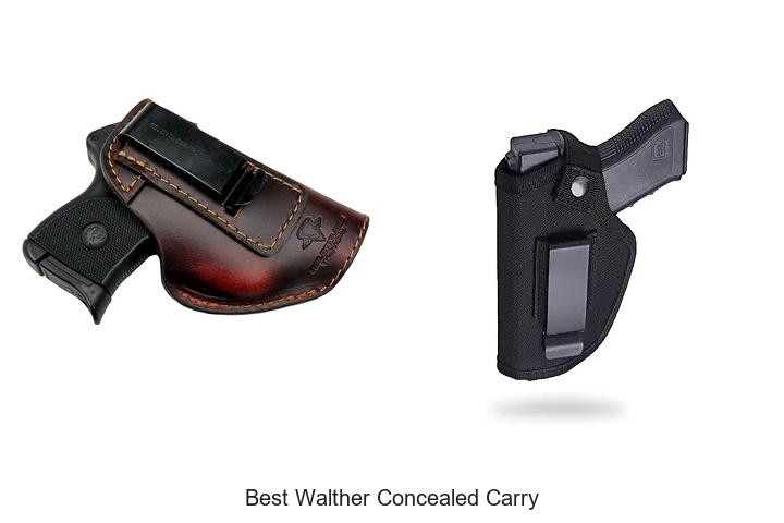 Top 12 Best Walther Concealed Carry Guns You Need Today!