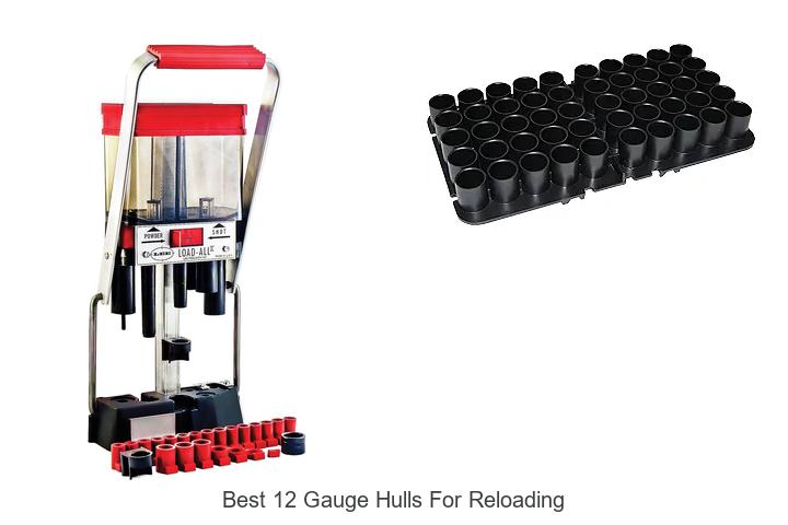 Top 12 Best 12 Gauge Hulls for Reloading You Must Try!
