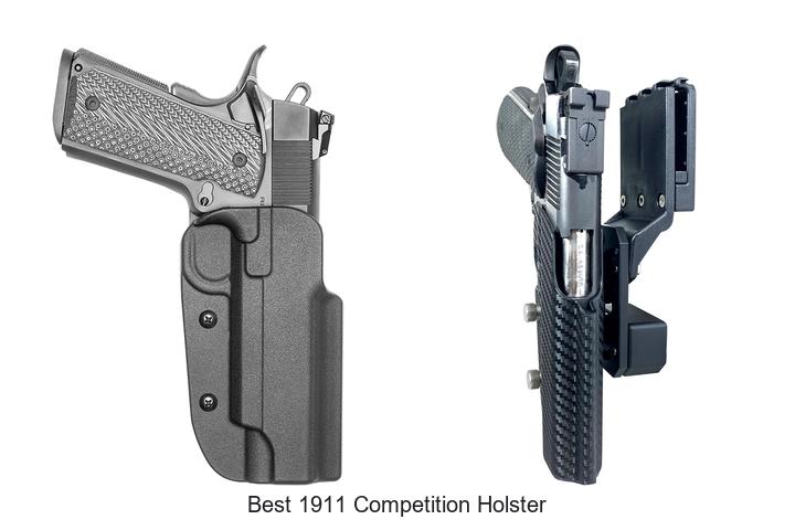 Top 12 Best 1911 Competition Holster That Experts Swear By
