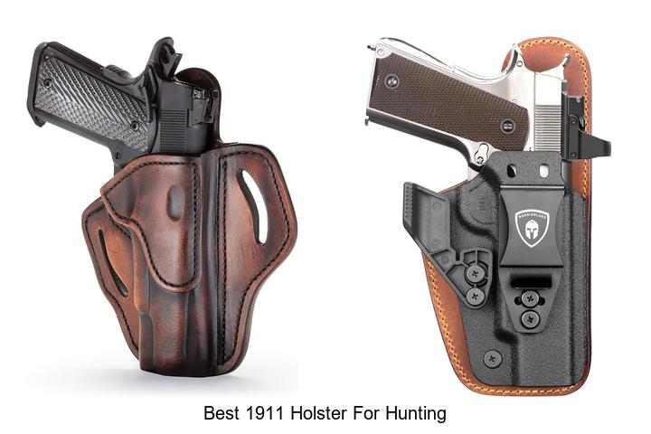 Top 12 Best 1911 Holster for Hunting You Can’t Miss!