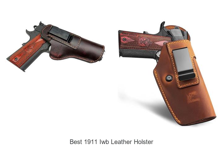 Top 12 Best 1911 IWB Leather Holster You Need Now!