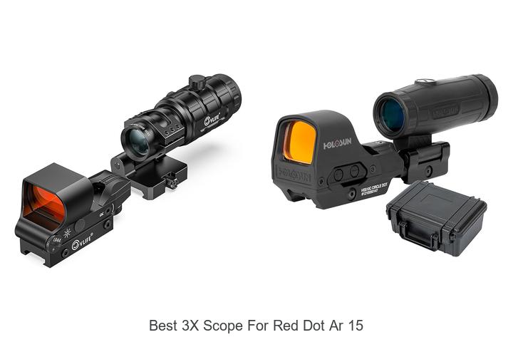 Top 10 Best 3X Scope For Red Dot AR 15 You Need Today