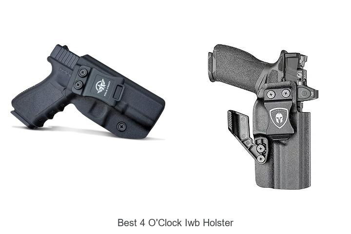 Top 12 Best 4 O’Clock IWB Holster You Need Today!