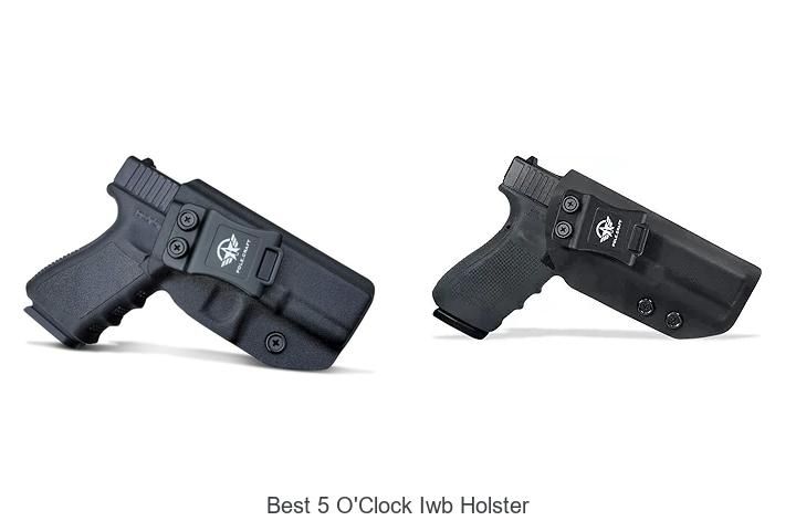 Top 12 Best 5 O’Clock IWB Holster You Can’t Miss Today