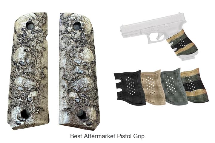 Top 12 Best Aftermarket Pistol Grip You Must Have Now!