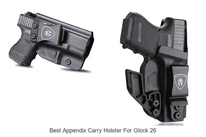 Top 12 Best Appendix Carry Holster For Glock 26 Revealed!