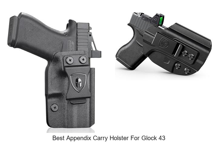 Top 12 Best Appendix Carry Holster For Glock 43 You Need!
