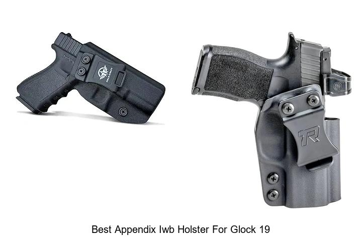 Top 12 Best Appendix IWB Holster for Glock 19 Reviewed!