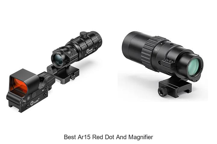 Top 10 Best AR15 Red Dot And Magnifier You Can’t Miss