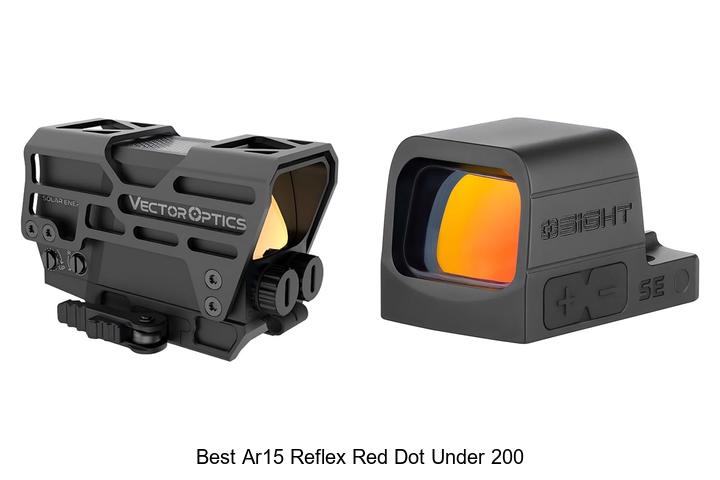 Top 10 Best AR15 Reflex Red Dot Under 200 You Can’t Miss!