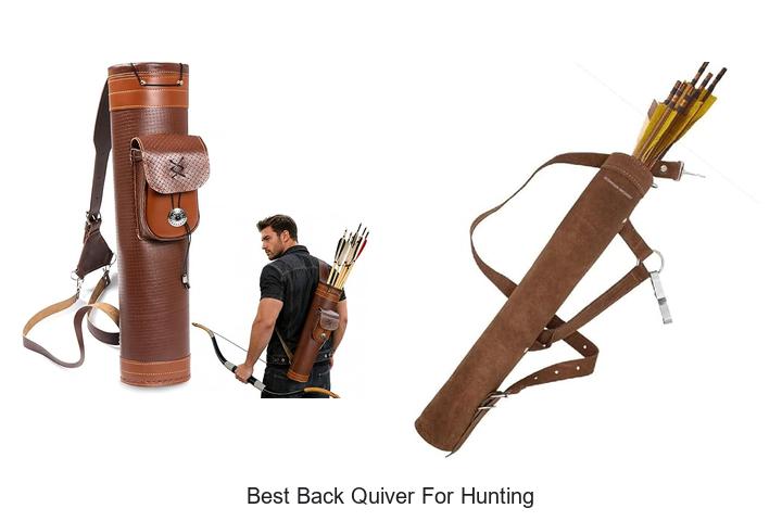 Top 10 Best Back Quiver For Hunting That Will Blow Your Mind