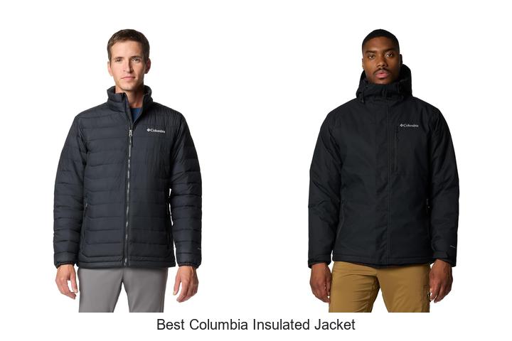 Top 12 Best Columbia Insulated Jacket That Will Amaze You