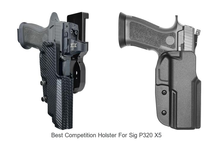 Top 12 Best Competition Holster For Sig P320 X5 Reviewed!