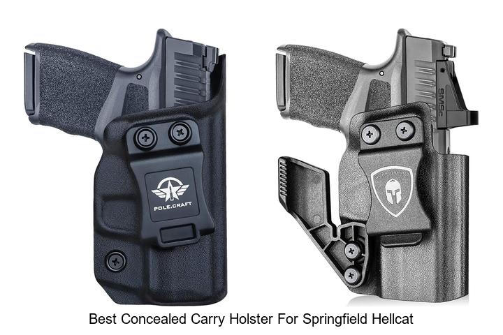 Top 12 Best Concealed Carry Holster for Springfield Hellcat Revealed!